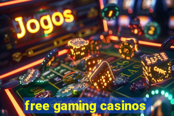 free gaming casinos