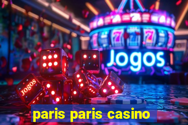 paris paris casino