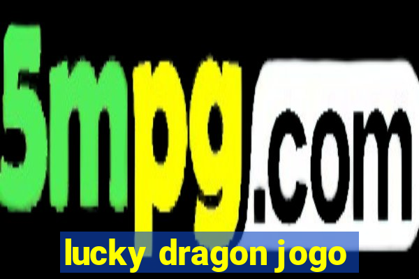 lucky dragon jogo