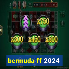 bermuda ff 2024