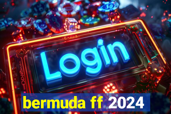 bermuda ff 2024