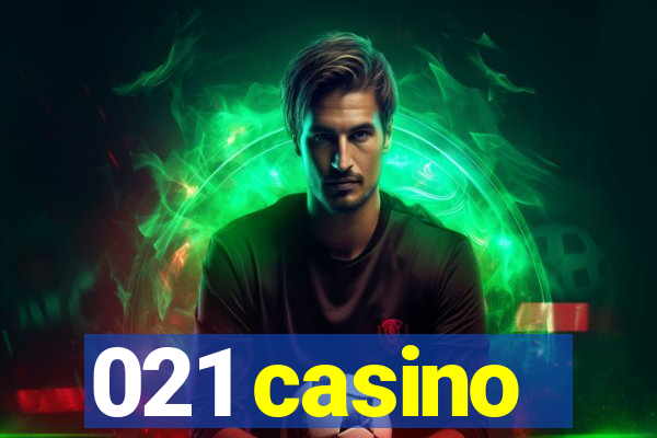 021 casino