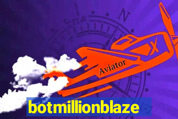 botmillionblaze