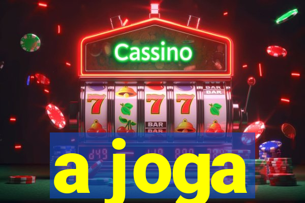 a joga