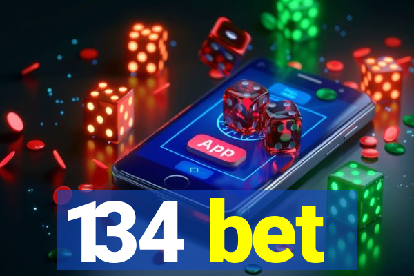 134 bet