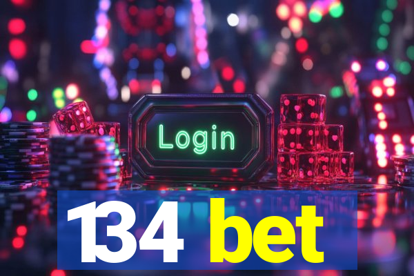 134 bet