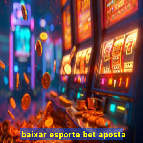 baixar esporte bet aposta