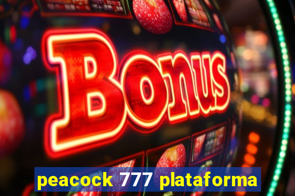 peacock 777 plataforma