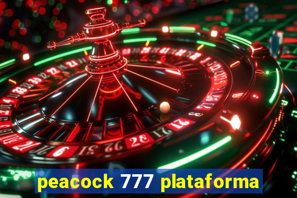 peacock 777 plataforma