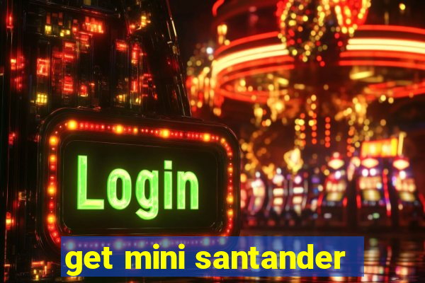 get mini santander