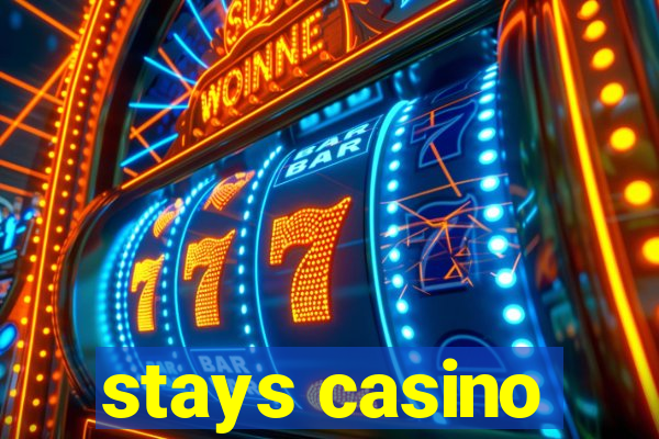 stays casino