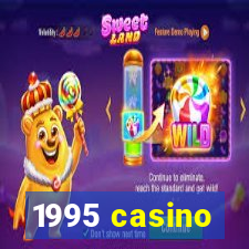 1995 casino