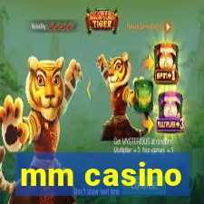 mm casino