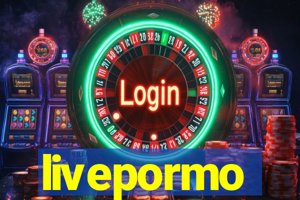 livepormo