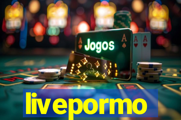 livepormo