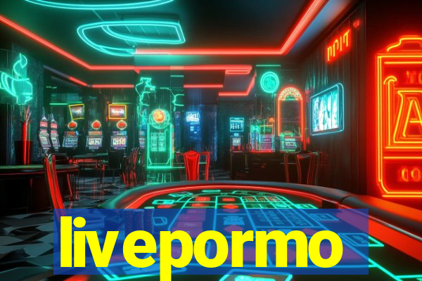 livepormo