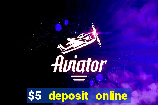 $5 deposit online casino canada