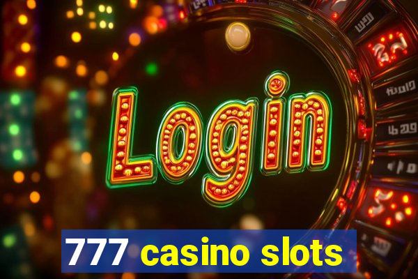 777 casino slots