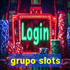 grupo slots