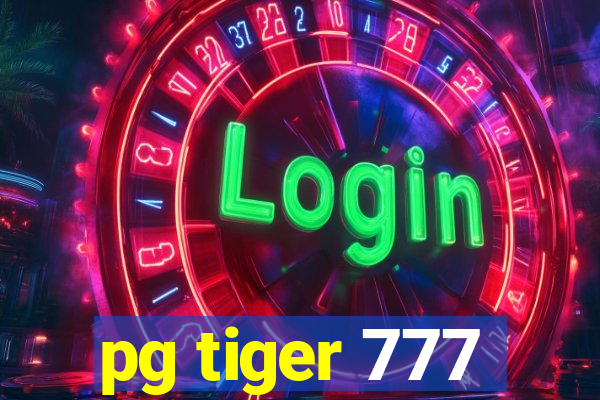 pg tiger 777