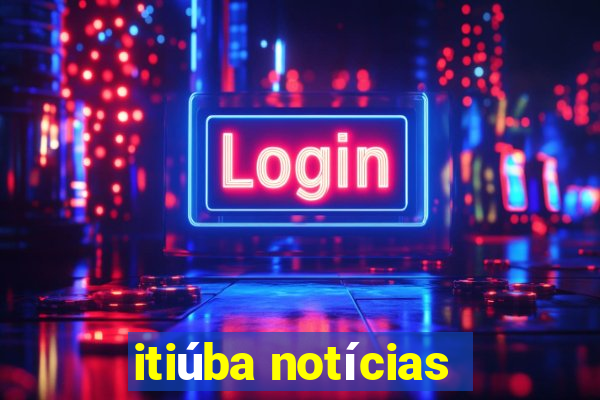 itiúba notícias