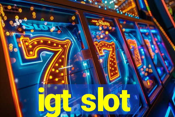 igt slot