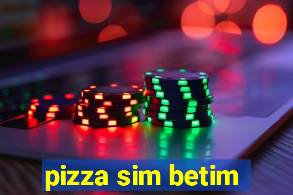 pizza sim betim