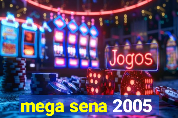 mega sena 2005