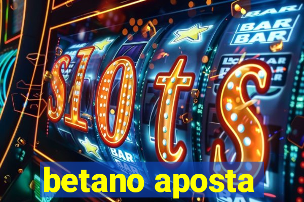 betano aposta