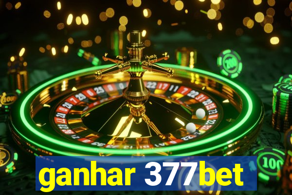 ganhar 377bet