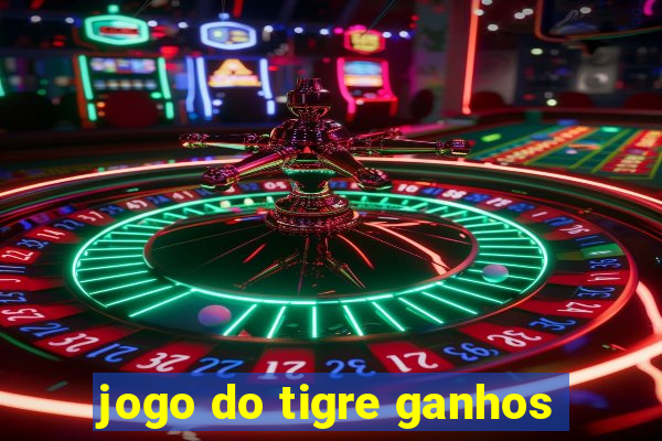 jogo do tigre ganhos