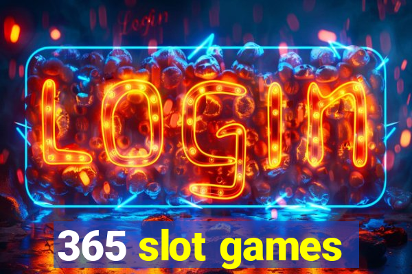 365 slot games