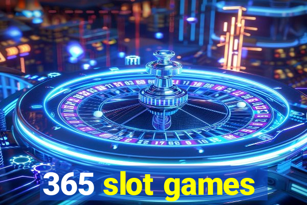 365 slot games