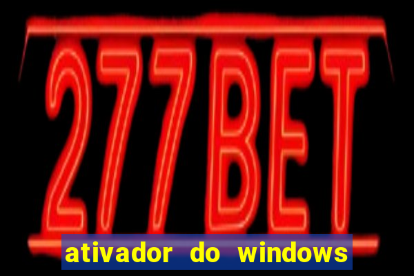 ativador do windows 7 ultimate