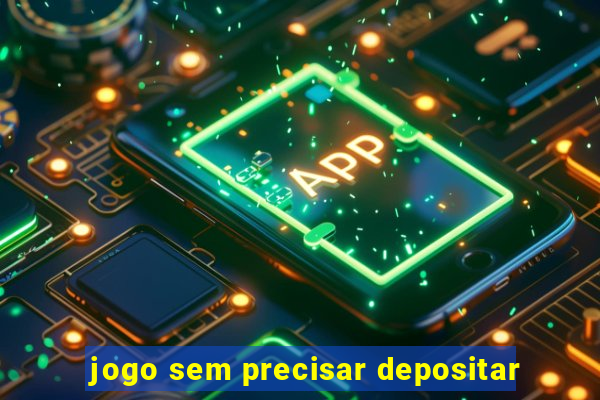 jogo sem precisar depositar