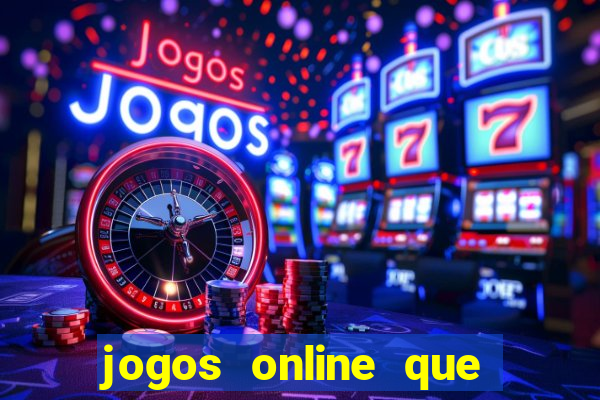 jogos online que rendem dinheiro