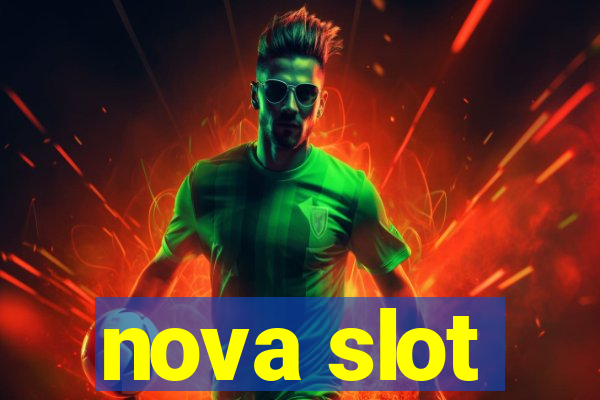 nova slot