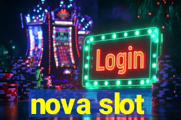 nova slot