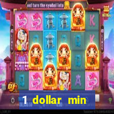 1 dollar min deposit casino