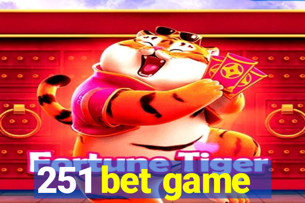 251 bet game