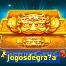 jogosdegra?a