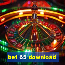 bet 65 download