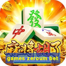 games zeroum bet