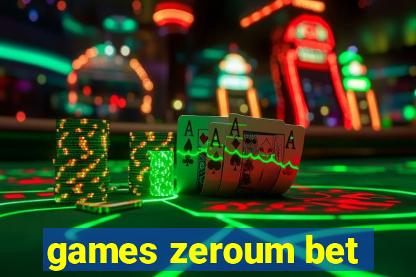 games zeroum bet