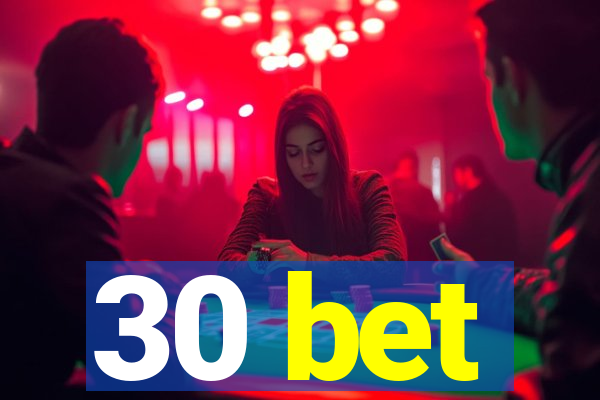 30 bet