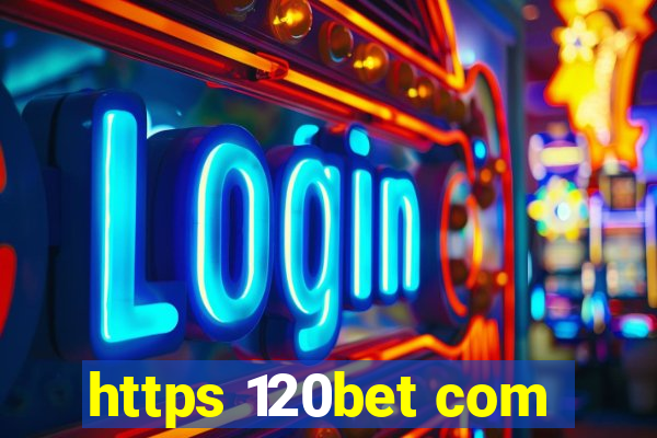 https 120bet com