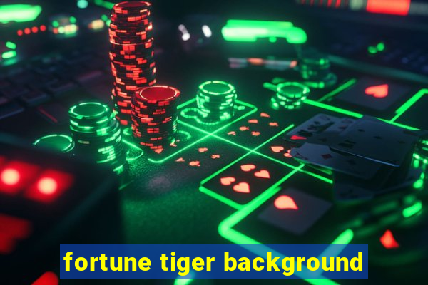 fortune tiger background