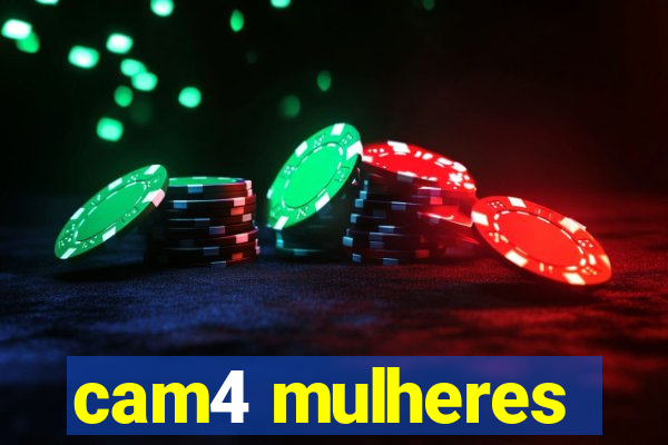 cam4 mulheres