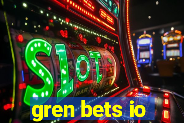 gren bets io