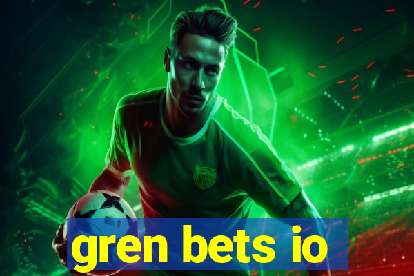 gren bets io